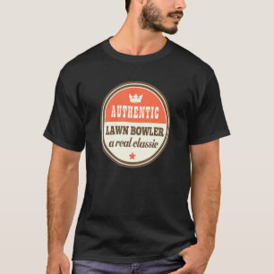 Lawn B0wling For Lawn B0wler T-Shirt