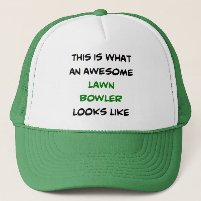 lawn bowler, awesome trucker hat (Front)