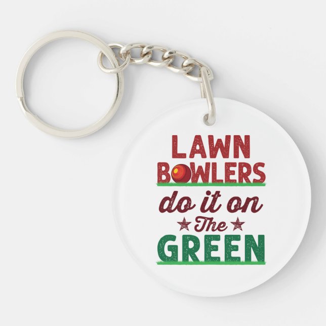 Lawn Bowlers Do It On The Green Key Ring (Front)