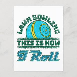Lawn Bowling This Is How I Roll Postcard