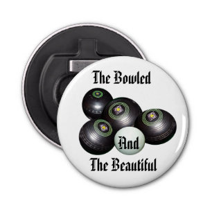 Lawn Bowls Bowled And Beautiful Design, Bottle Opener