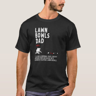 Lawn Bowls Dad Idea For Men  Retirement  1 T-Shirt