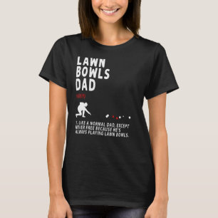 Lawn Bowls Dad Idea For Men Retirement T-Shirt