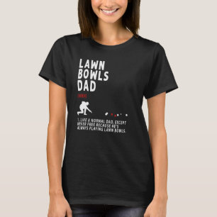 Lawn Bowls Dad Idea For Men Retirement T-Shirt
