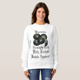 Lawn Bowls Funny Grumpy Lady Bowls Syndrome, Sweatshirt