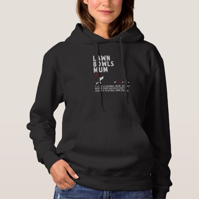 Lawn Bowls Mum Idea For Women &  Retirement  1 Hoodie (Front)