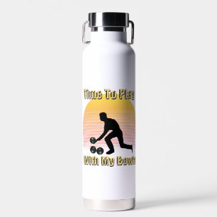Lawn Bowls: Time To Play With My Bowls, Water Bottle