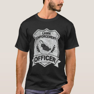Lawn Enforcement Officer Lawn Mowing Landscaping R T-Shirt