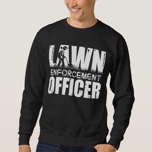 Lawn Enforcement Officer Sweatshirt (Front)