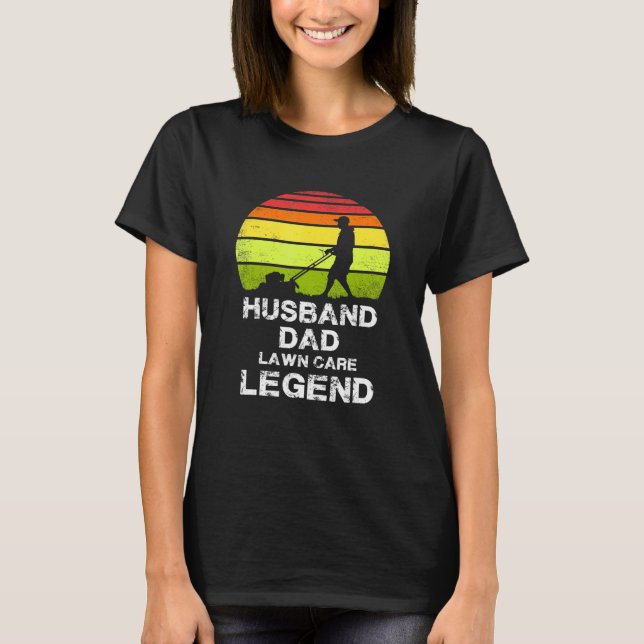 Lawn Mower Grass Gardening - Husband Dad Lawn Care T-Shirt (Front)