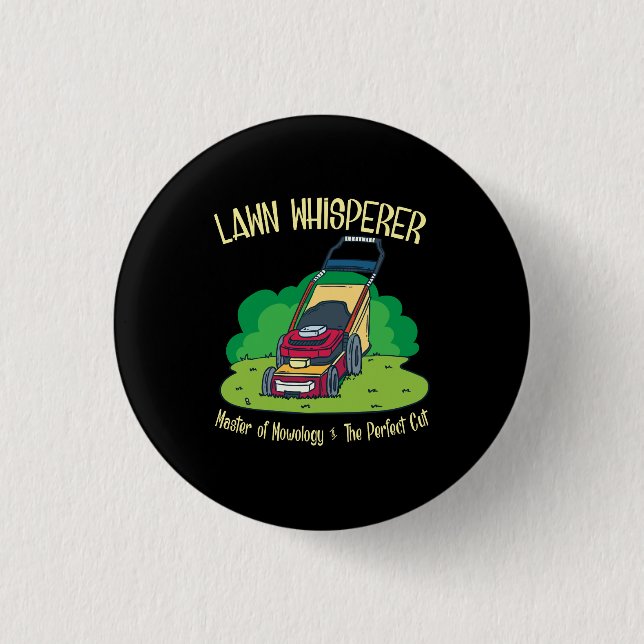 Lawn Mower - Lawn Whisperer 3 Cm Round Badge (Front)