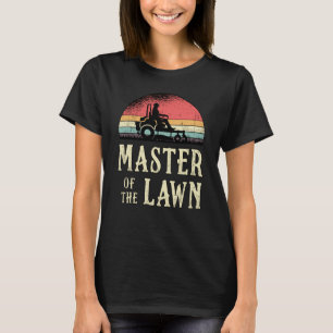 Lawn Mower Master Of The Lawn Garden Lawn Mowing T-Shirt