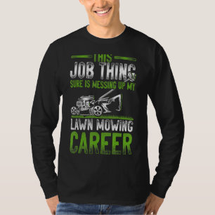 Lawn Mower Mowing Dad Father Landscaper Vintage Th T-Shirt