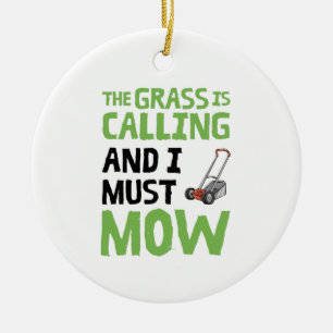Lawn Mower - The Grass Is Calling and I Must Mow Ceramic Tree Decoration