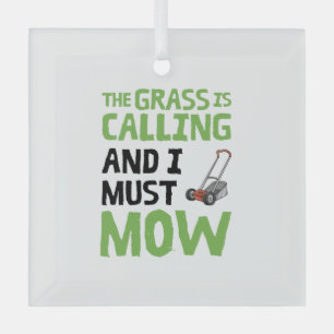 Lawn Mower - The Grass Is Calling and I Must Mow  Glass Tree Decoration