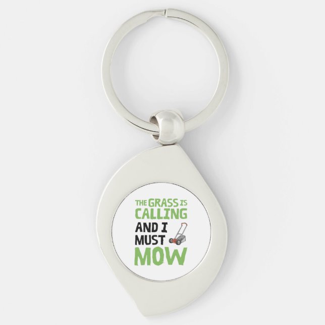 Lawn Mower - The Grass Is Calling and I Must Mow  Key Ring (Front)