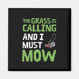 Lawn Mower - The Grass Is Calling and I Must Mow Magnet