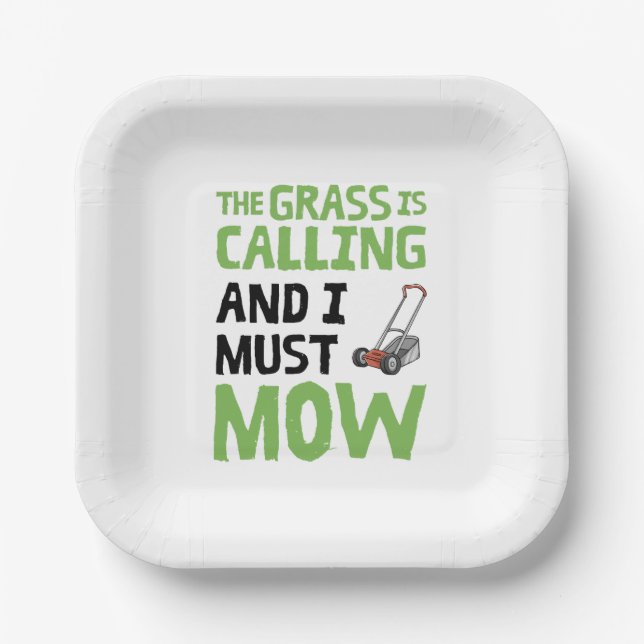 Lawn Mower - The Grass Is Calling and I Must Mow  Paper Plate (Front)