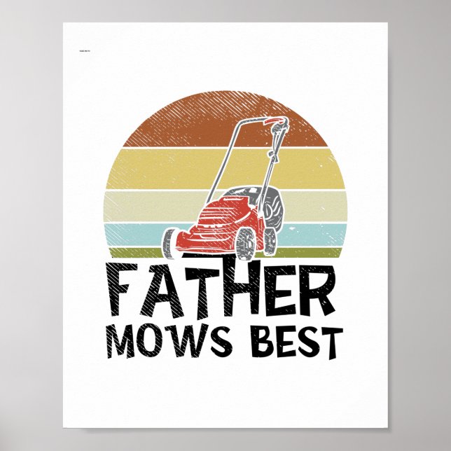 Lawn Mowing - Father Mows Best Poster (Front)