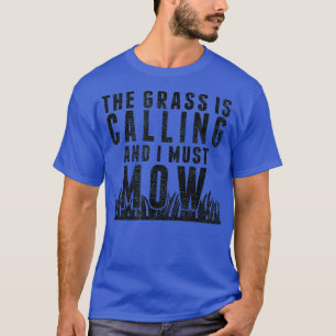 Lawn Mowing Funny Gardening Quote Dad T Gift T-Shirt
