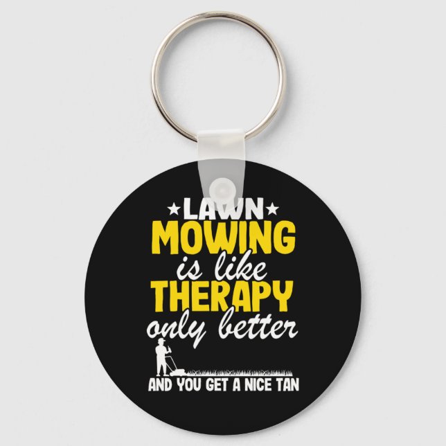 Lawn Mowing Is Like Therapy Gardening Mowing Dad G Key Ring (Front)