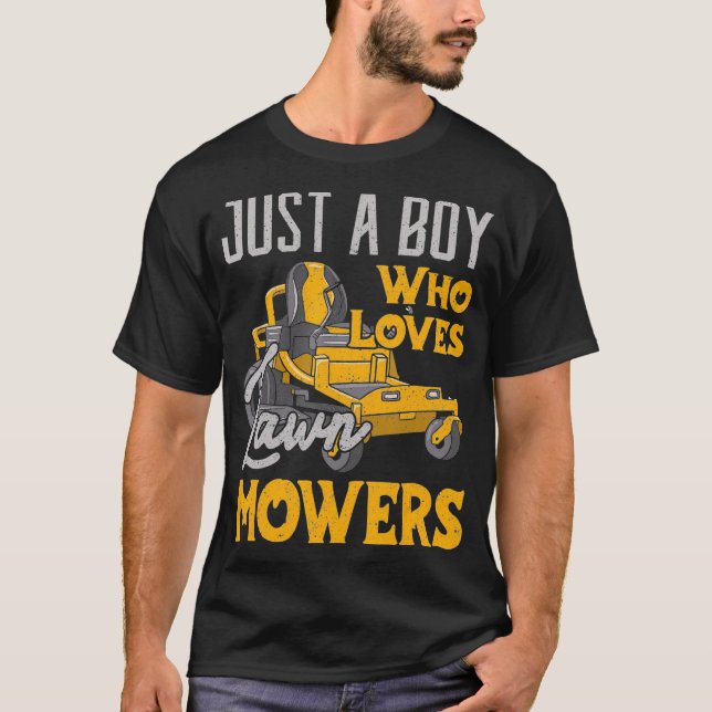 Lawn Mowing Just a Boy who Loves Mowers Gardener  T-Shirt (Front)