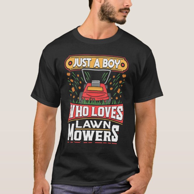 Lawn Mowing Just A Boy Who Loves Mowers Gardening  T-Shirt (Front)