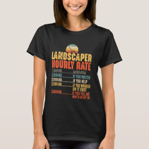 Lawn Mowing Landscaper Hourly Rate Lawnmower Gard T-Shirt