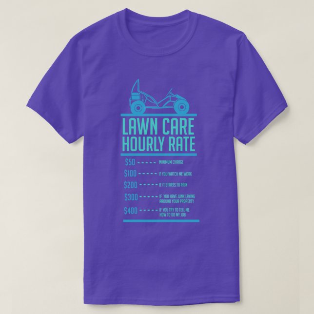 Lawn Mowing Lawn e Hourly Rate T-Shirt (Design Front)