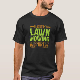 Lawn Mowing Lawnmower Landscaper Grass Cutting Gar T-Shirt