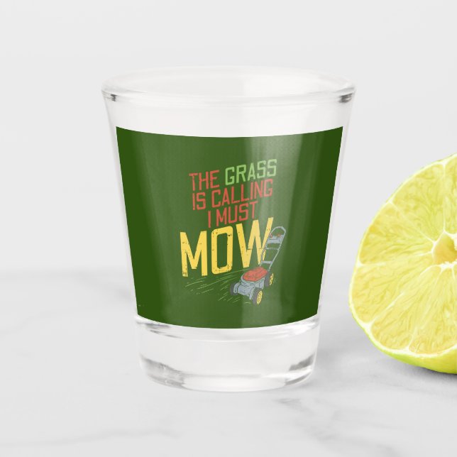 Lawn Mowing - The Grass is calling Shot Glass (Front)