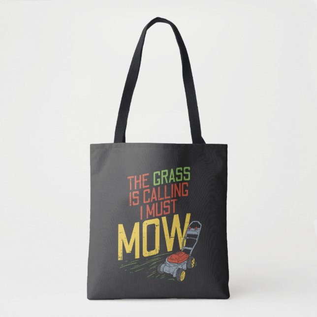 Lawn Mowing - The Grass is calling Tote Bag (Front)