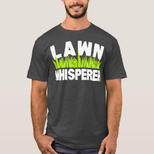 Lawn Whisperer Funny Gardening Pun Humour T-Shirt