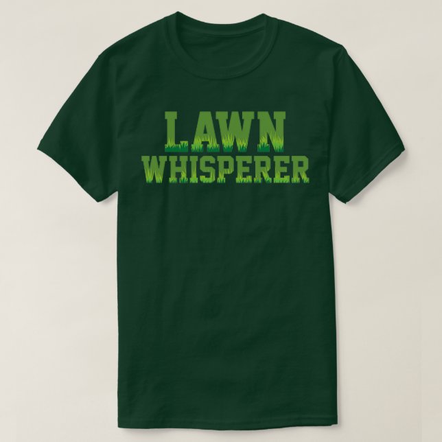 Lawn Whisperer Gardener Humour Gardening Plant  T-Shirt (Design Front)