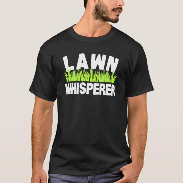 Lawn Whisperer  Gardening Pun Humour T-Shirt (Front)