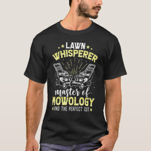 Lawn Whisperer   Landscaper Lawn Care Landscaping  T-Shirt