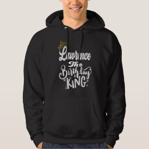 Lawrence The Birthday King Happy Birthday Men Boy Hoodie