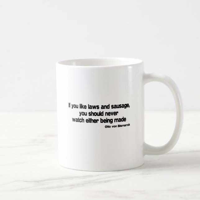 Laws and Sausage quote Coffee Mug (Right)