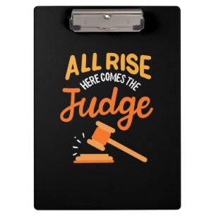Lawyer All Rise Here Comes The Judge Clipboard