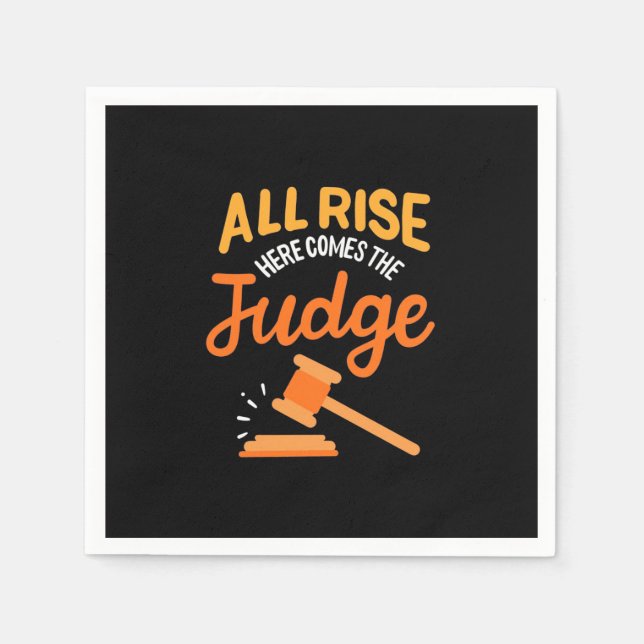 Lawyer All Rise Here Comes The Judge Napkin (Front)