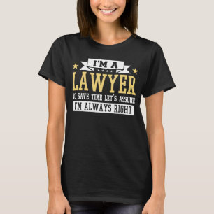 Lawyer Always Right T-Shirt