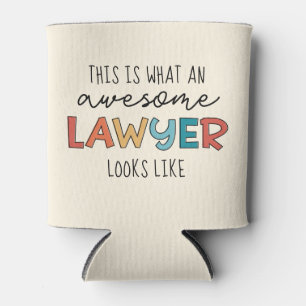 Lawyer Attorney at Law Awesome Lawyer Funny Can Cooler