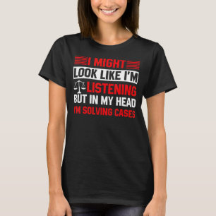 Lawyer Attorney Litigator Fun Might Look Like List T-Shirt