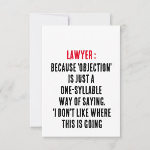 Lawyer Because 'objection' is just a one-syllable  Thank You Card