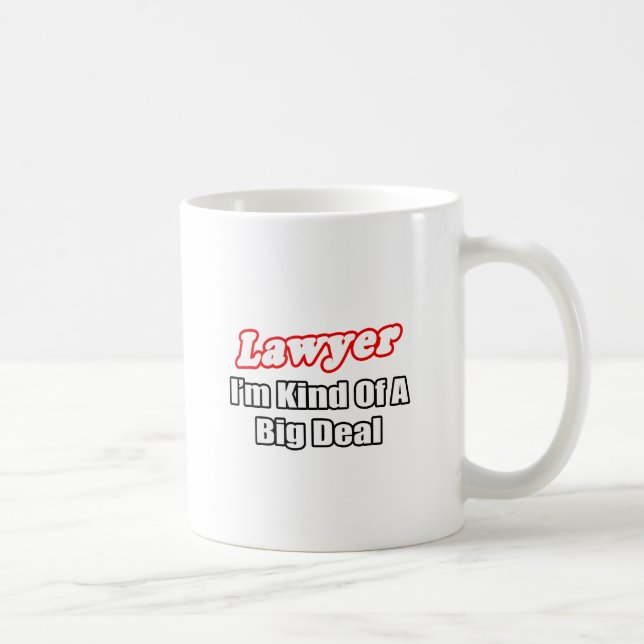 Lawyer...Big Deal Coffee Mug (Right)