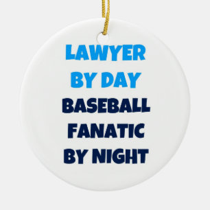 Lawyer by Day Baseball Fanatic by Night Ceramic Tree Decoration