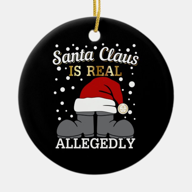 Lawyer Christmas - Santa is Real Allegedly Ceramic Tree Decoration (Front)