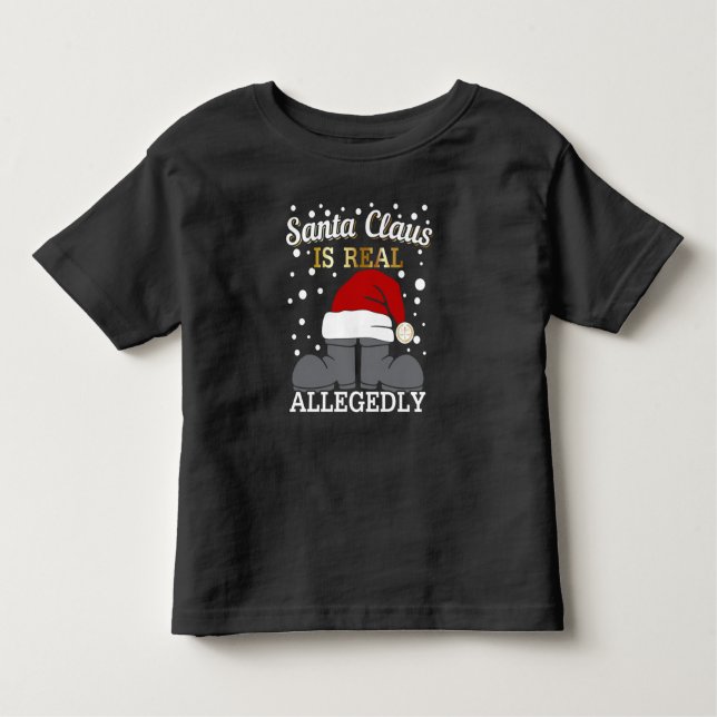 Lawyer Christmas - Santa is Real Allegedly Toddler T-Shirt (Front)