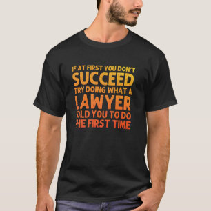 Lawyer Design For Men Women Law Student Attorney L T-Shirt