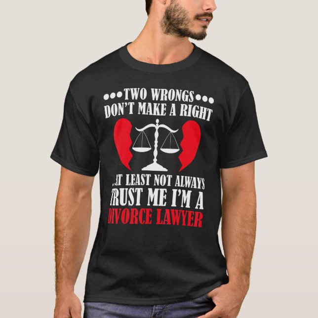 lawyer divorce attorney law graduate divorce lawye T-Shirt (Front)